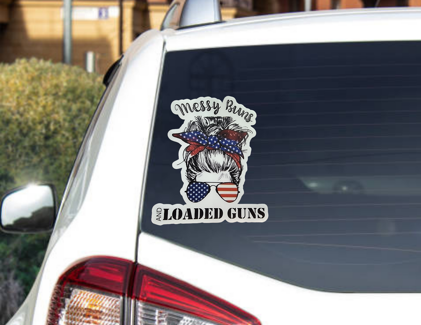 Messy Buns and Loaded Guns Sticker